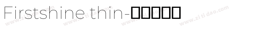 Firstshine thin字体转换